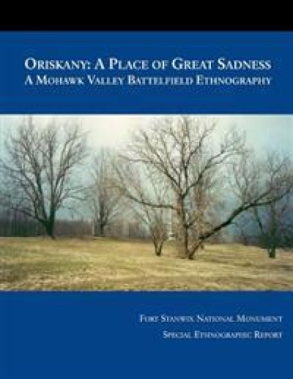Oriskany: A Place of Great Sadness A Mohawk Valley Battlefield Ethnography