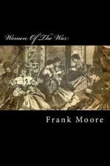 Women Of The War: Their Heroism And Self-Sacrifice