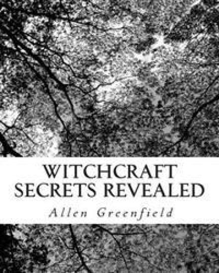 Witchcraft Secrets Revealed – Allen Greenfield, kirjan kansikuva