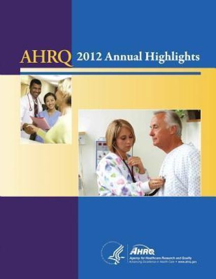 AHRQ Annual Highlights, 2012