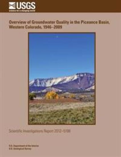 Overview of Groundwater Quality in the Piceance Basin, Western Colorado, 1946?2009