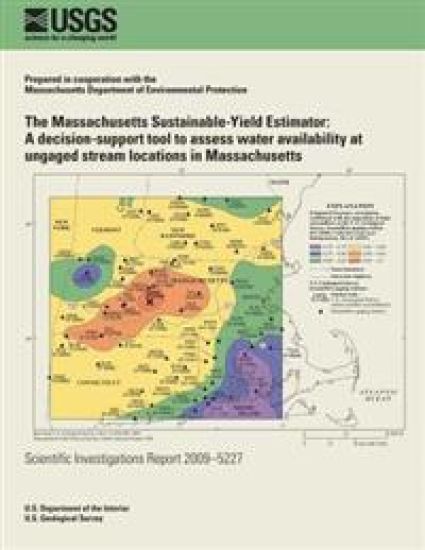 The Massachusetts Sustainable-Yield Estimator: A decision-support tool to assess water availability at ungaged stream locations in Massachusetts