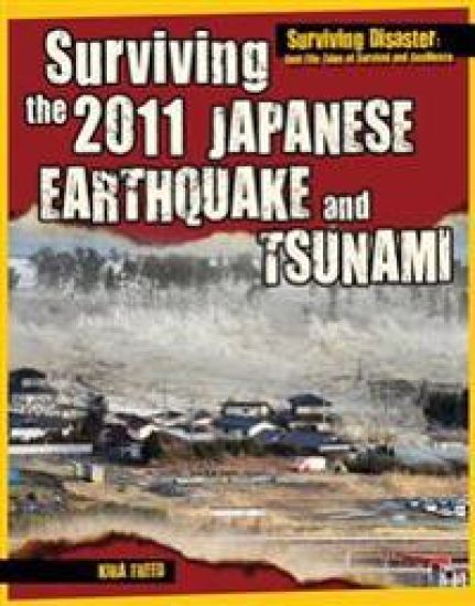 Surviving the 2011 Japanese Earthquake and Tsunami