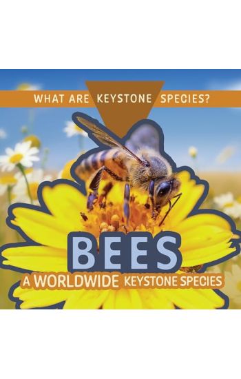Bees: A Worldwide Keystone Species