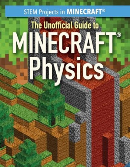 The Unofficial Guide to Minecraft(r) Physics