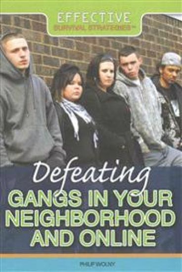 Defeating Gangs in Your Neighborhood and Online