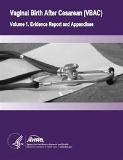 Vaginal Birth After Cesarean (VBAC): Volume 1. Evidence Report and Appendixes
