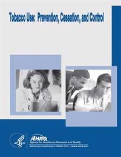 Tobacco Use: Prevention, Cessation, and Control: Evidence Report/Technology Assessment Number 140