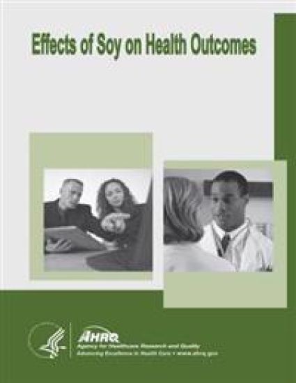 Effects of Soy on Health Outcomes: Evidence Report/Technology Assessment Number 126