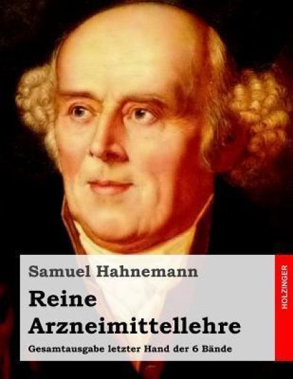 Reine Arzneimittellehre: Gesamtausgabe letzter Hand der 6 Bände