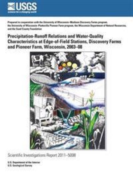 Precipitation-Runoff Relations and Water-Quality Characteristics at Edge-of-Field Stations, Discovery Farms and Pioneer Farm, Wisconsin, 2003?8