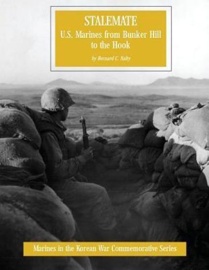 Stalemate: U.S. Marines from Bunker Hill to the Hook