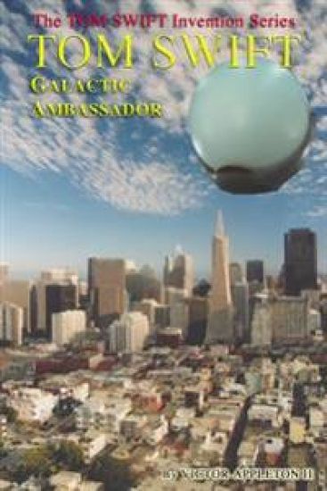 Tom Swift: Galactic Ambassador