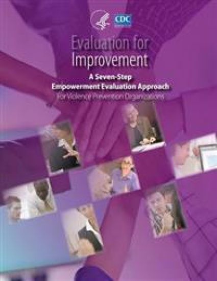 Evaluation for Improvement: A Seven-Step Empowerment Evaluation Approach for Violence Prevention Organizations