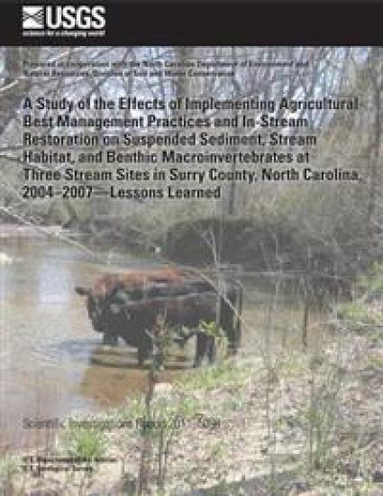 A Study of the Effects of Implementing Agricultural Best Management Practices and In-Stream Restoration on Suspended Sediment, Stream Habitat, and Ben