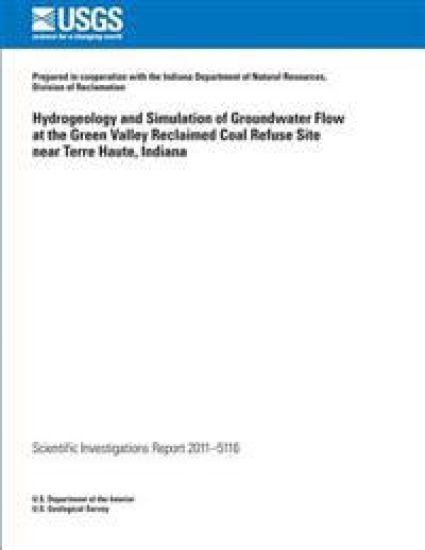 Hydrogeology and Simulation of Groundwater Flow at the Green Valley Reclaimed Coal Refuse Site near Terre Haute, Indiana