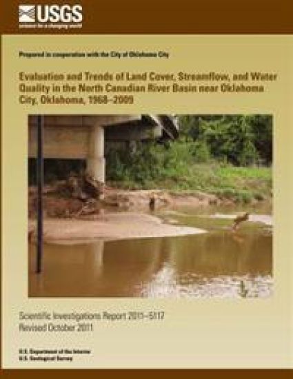 Evaluation and Trends of Land Cover, Streamflow, and Water Quality in the North Canadian River Basin near Oklahoma City, Oklahoma, 1968?2009