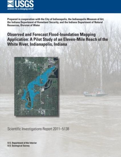 Observed and Forecast Flood-Inundation Mapping Application: A Pilot Study of an Eleven-Mile Reach of the White River, Indianapolis, Indiana