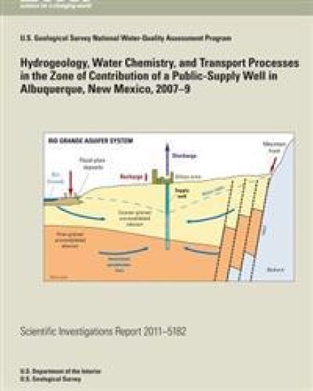 Hydrogeology, Water Chemistry, and Transport Processes in the Zone of Contribution of a Public-Supply Well in Albuquerque, New Mexico, 2007?9