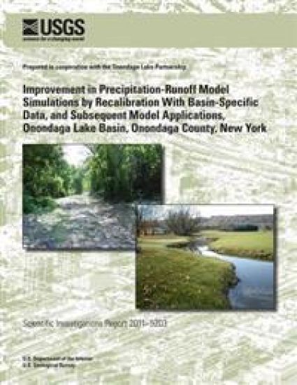 Improvement in Precipitation-Runoff Model Simulations by Recalibration With Basin-Specific Data, and Subsequent Model Applications, Onondaga Lake Basi