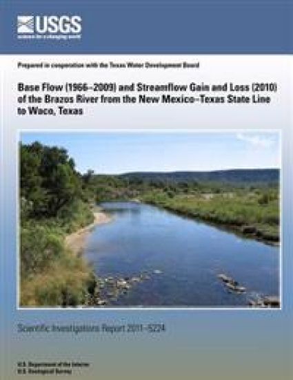 Base Flow (1966?2009) and Streamflow Gain and Loss (2010) of the Brazos River from the New Mexico?Texas State Line to Waco, Texas