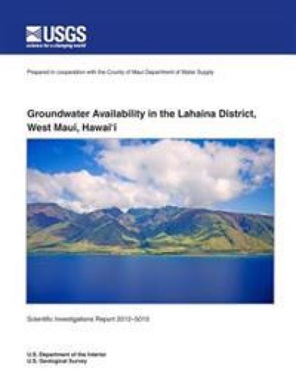 Groundwater Availability in the Lahaina District, West Maui, Hawai'i