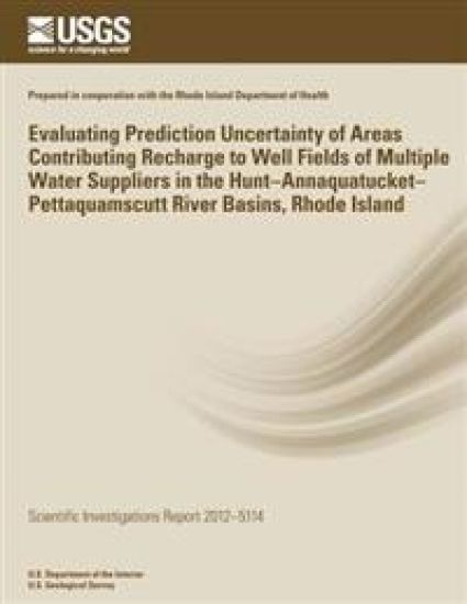 Evaluating Prediction Uncertainty of Areas Contributing Recharge to Well Fields of Multiple Water Suppliers in the Hunt?Annaquatucket?Pettaquamscutt R