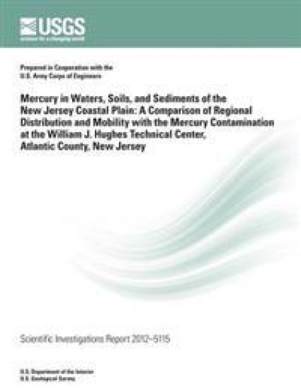 Mercury in Waters, Soils, and Sediments of the New Jersey Coastal Plain: A Compari-son of Regional Distribution and Mobility with the Mercury Contamin