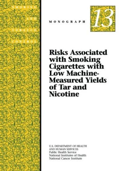 Risks Associated with Smoking Cigarettes with Low Machine-Measured Yields of Tar and Nicotine: Smoking and Tobacco Control Monograph No. 13