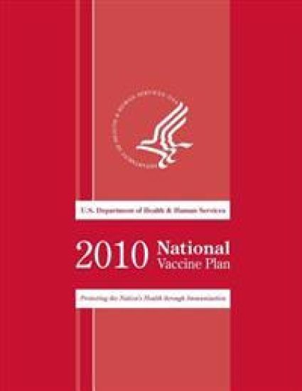 2010 National Vaccine Plan: Protecting the National's Health though Immunization