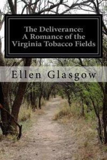 The Deliverance: A Romance of the Virginia Tobacco Fields