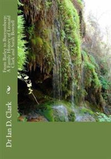 From Barley to Burrumbeep: A Family History of Leonard Clark and Sarah Bowtell