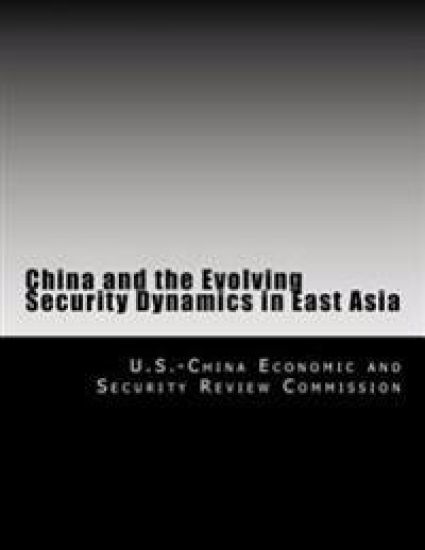 China and the Evolving Security Dynamics in East Asia