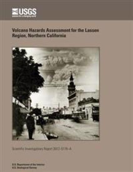 Volcano Hazards Assessment for the Lassen Region, Northern California