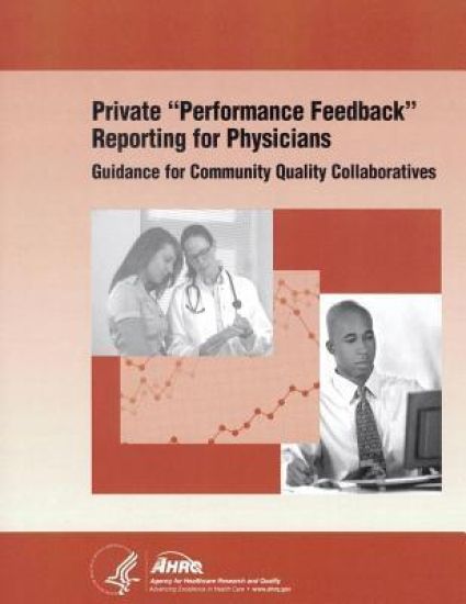 Private "Performance Feedback" Reporting for Physicians: Guidance for Community Quality Collaboratives