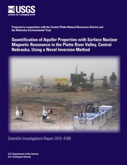 Quantification of Aquifer Properties with Surface Nuclear Magnetic Resonance in the Platte River Valley, Central Nebraska, Using a Novel Inversion Met