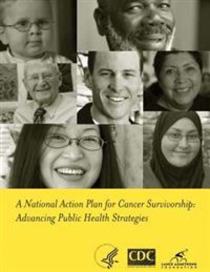 A National Action Plan for Cancer Survivorship: Advancing Public Health Strategies