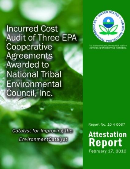 Incurred Cost Audit of Three EPA Cooperative Agreements Awarded to National Tribal Environmental Council, Inc.