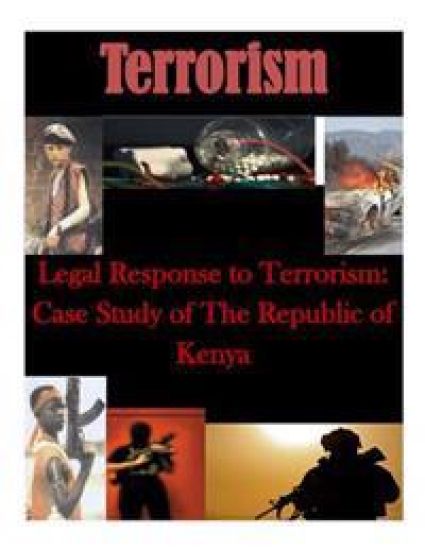 Legal Response to Terrorism: Case Study of The Republic of Kenya