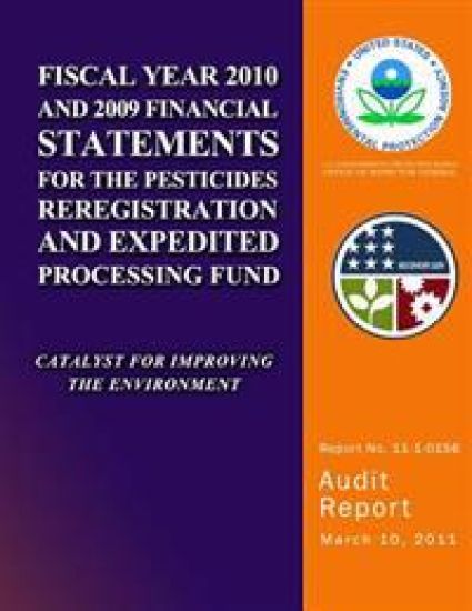Fiscal Year 2010 and 2009 Financial Statements for the Pesticides Reregistration and Expedited Processing Funds