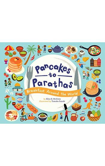 Pancakes to Parathas: Breakfast Around the World