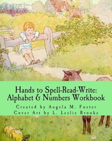Hands to Spell-Read-Write: Alphabet & Numbers Workbook