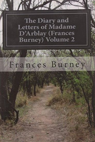 The Diary and Letters of Madame D'Arblay (Frances Burney) Volume 2