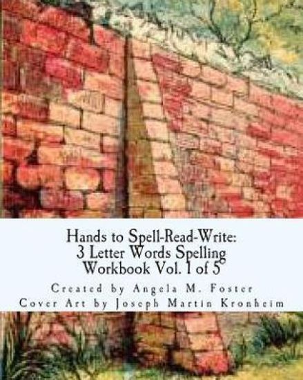 Hands to Spell-Read-Write: 3 Letter Words Spelling Workbook Vol. 1 of 5