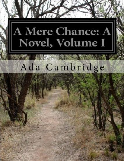A Mere Chance: A Novel, Volume I
