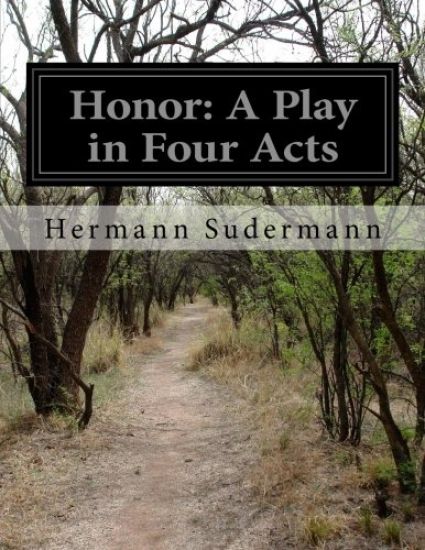 Honor: A Play in Four Acts
