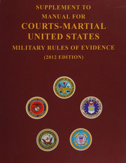 Supplement to Manual For Courts-Martial United States Military Rules of Evidence