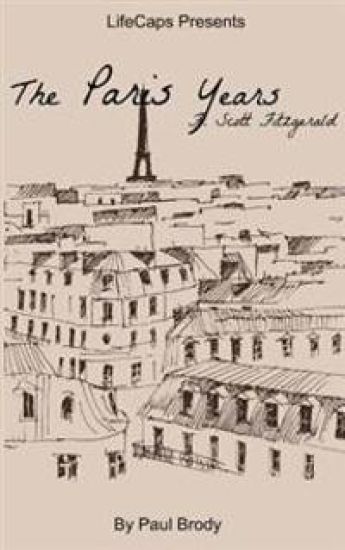 F. Scott Fitzgerald: The Paris Years