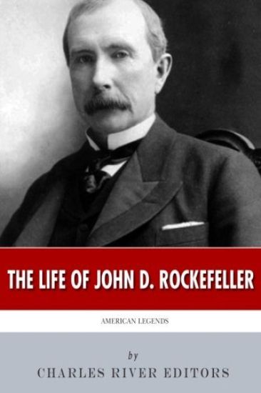 American Legends: The Life of John D. Rockefeller