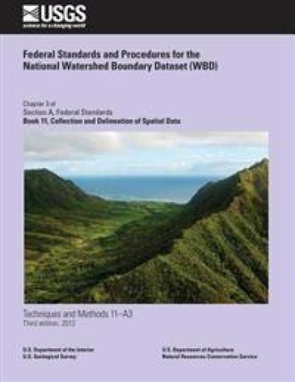Federal Standards and Procedures for the National Watershed Boundary Dataset (WBD)